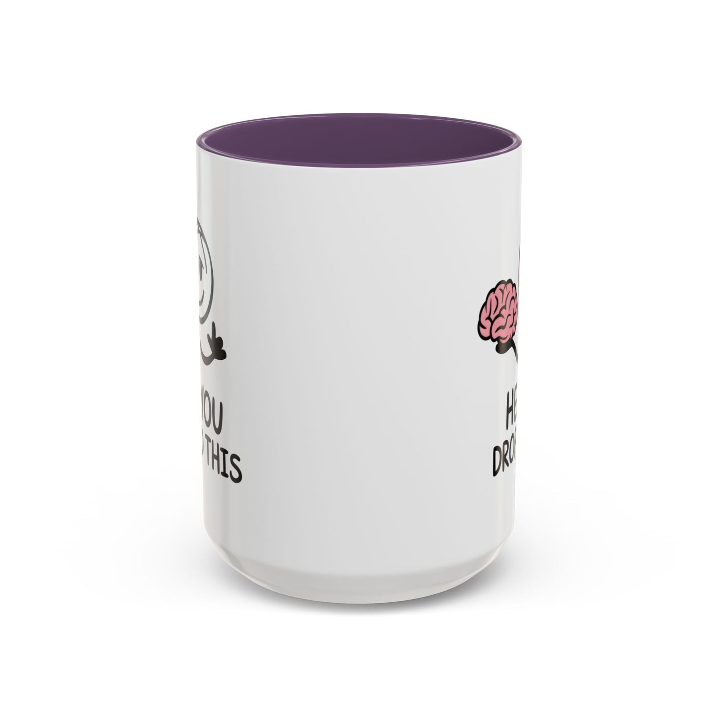 Humor Mug - Hey You Dropped This