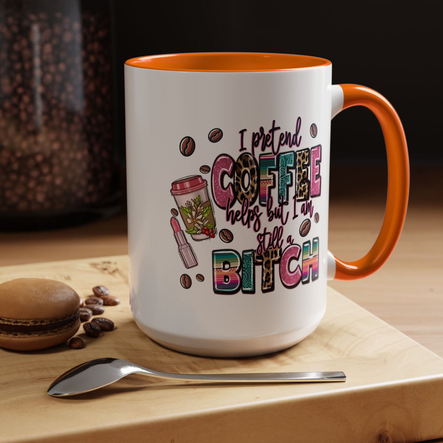 Humor Mug - I Pretend Coffee Helps