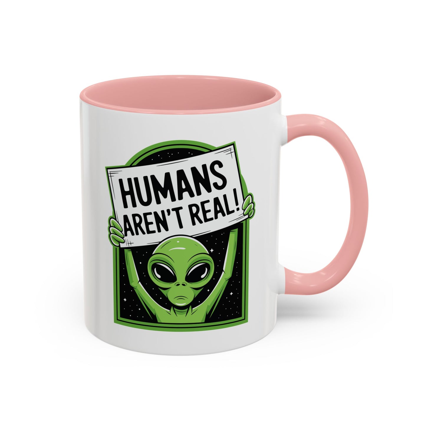 Alien Mug - Humans Aren't Real