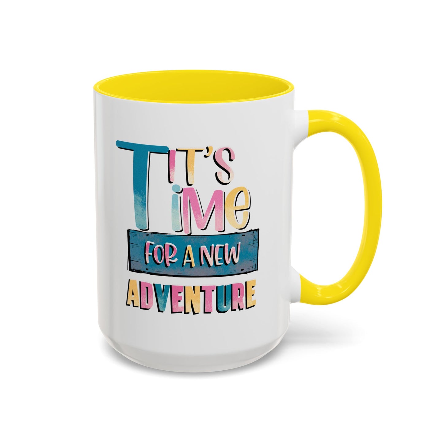 Adventure Mug - It's Time For A New Adventure