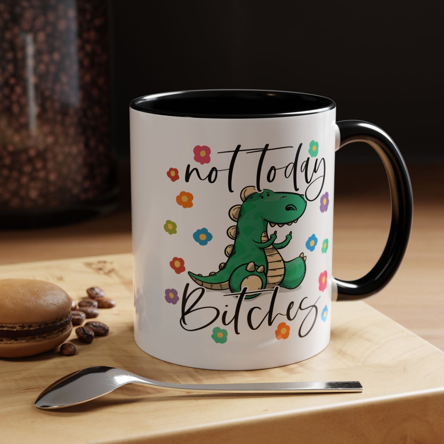 Adult Mug - Not Today Bitches