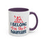 Adventure Mug - I Belong In The Mountains