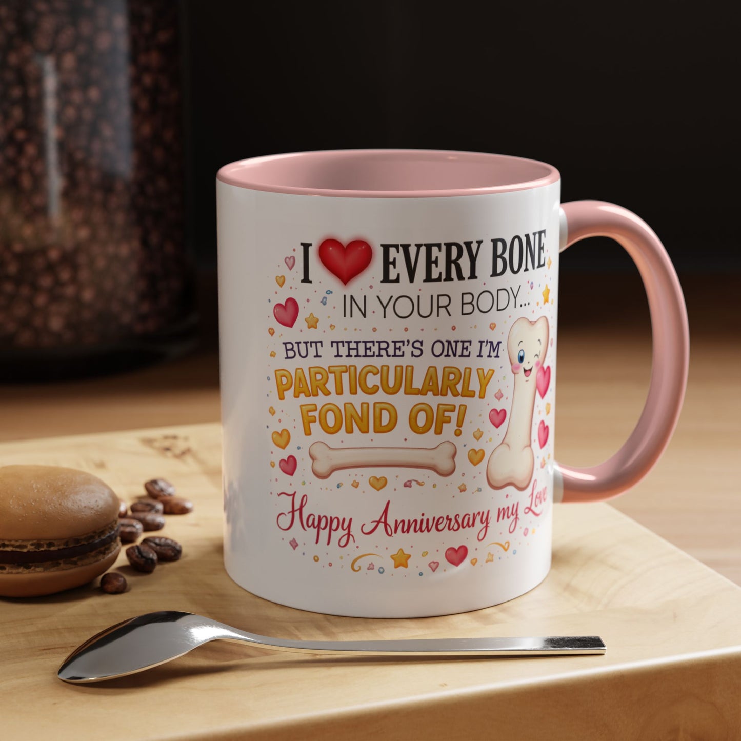 Anniversary Mug - I Love Every Bone In Your Body