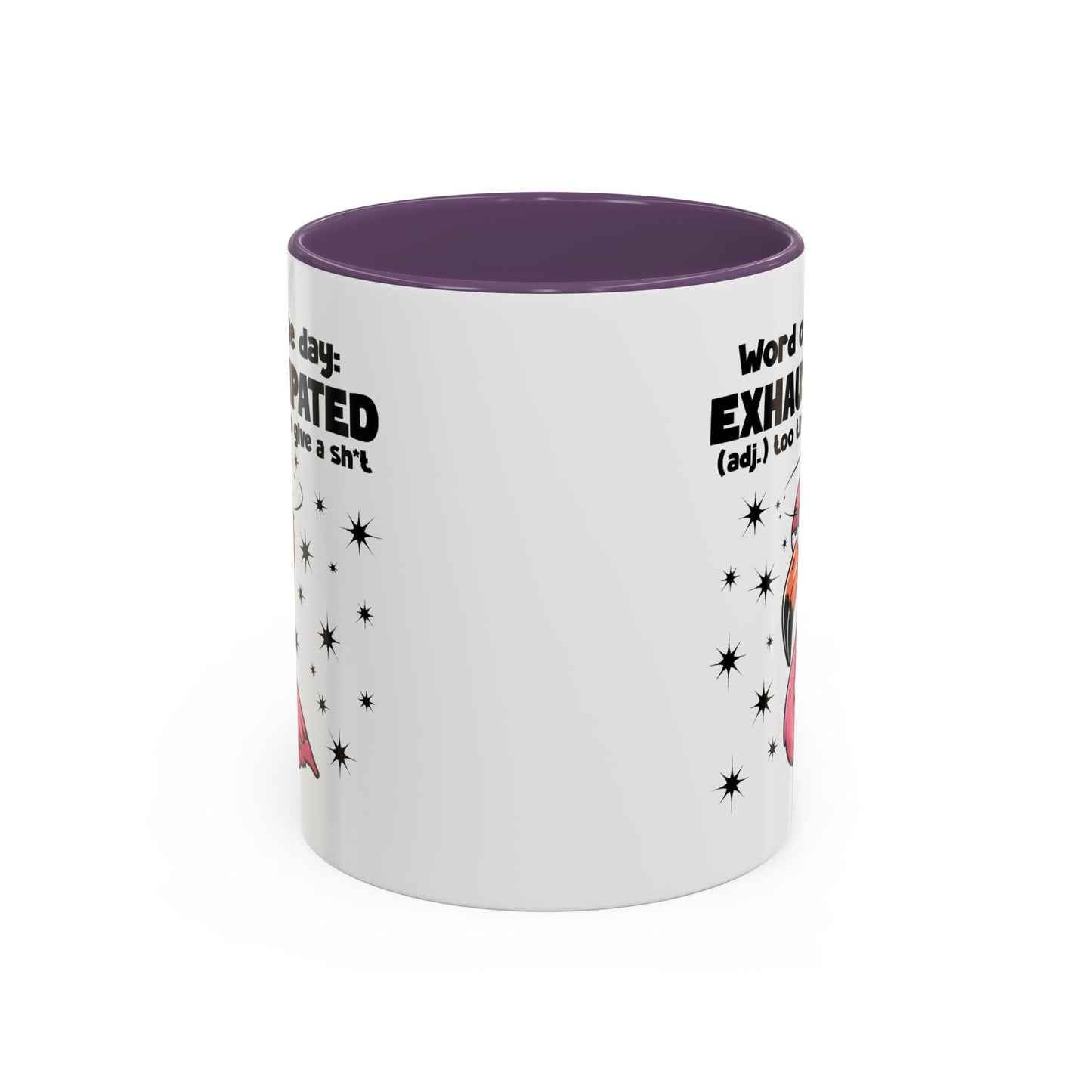 Humor Mug - Word of The Day Exhaustipated