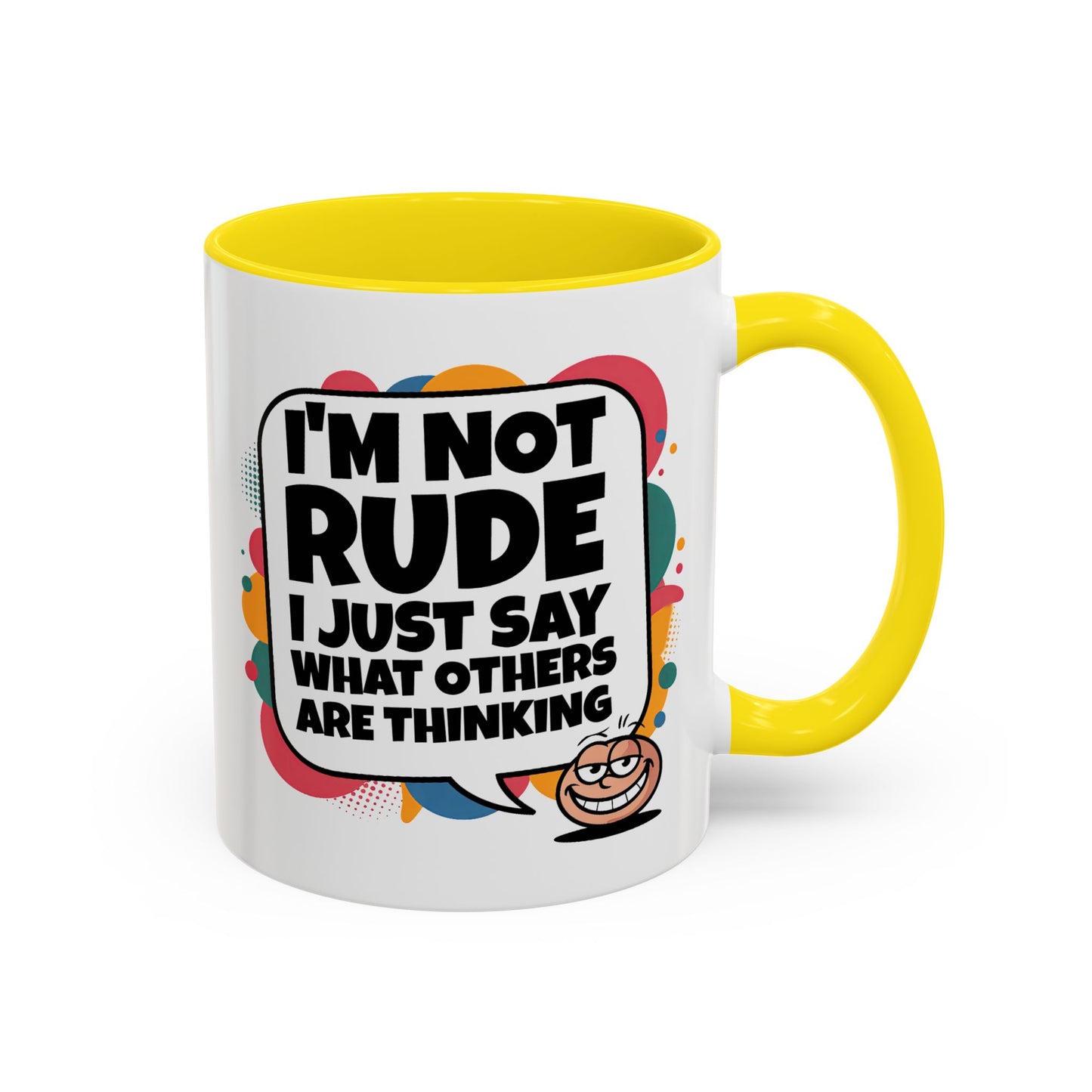 Humor Mug -I'm Not Rude