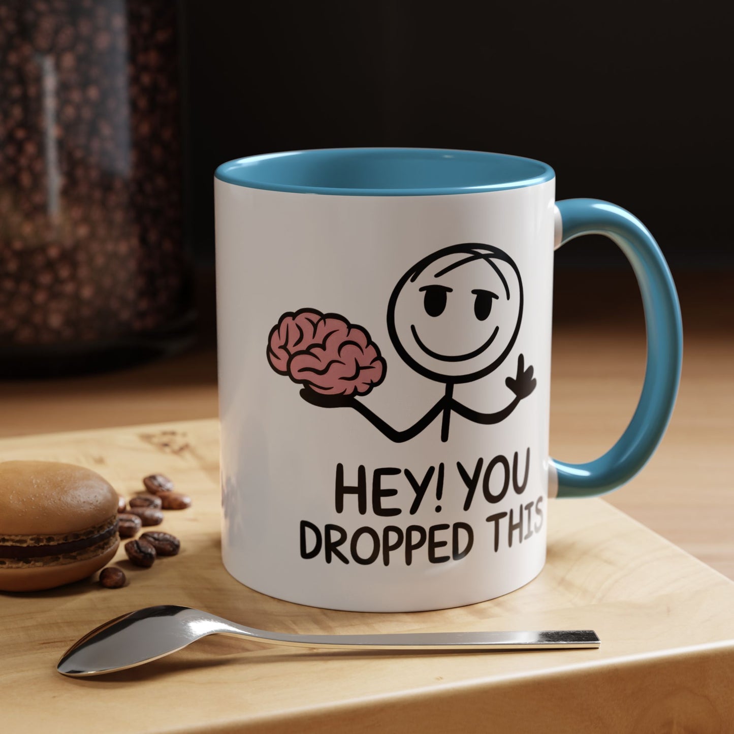 Humor Mug - Hey You Dropped This