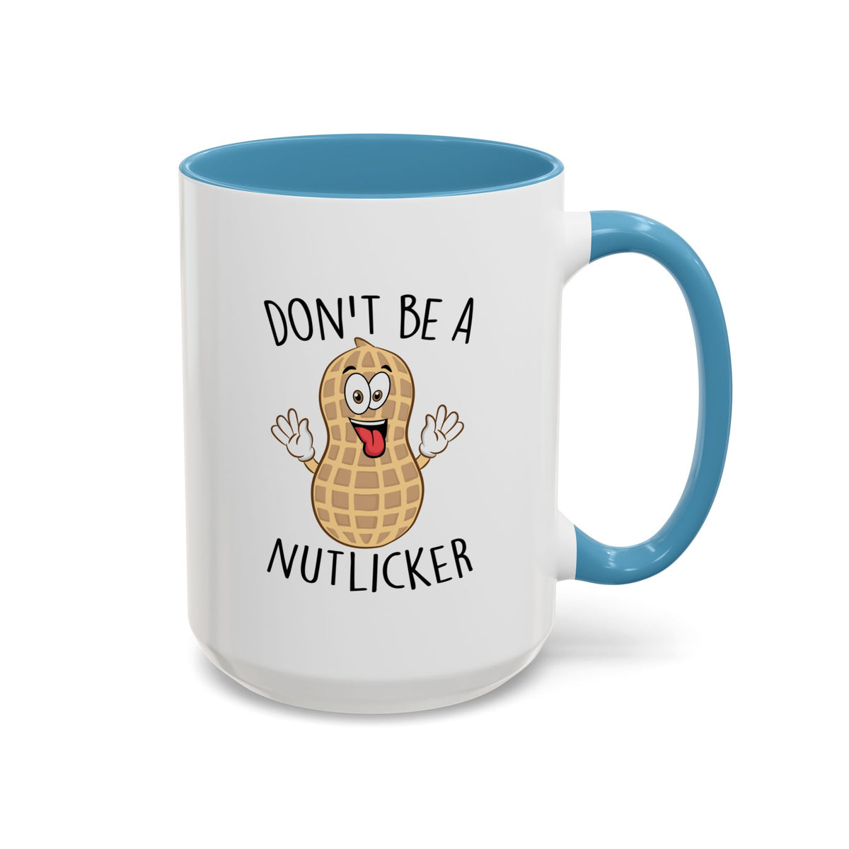 Adult Mug - Don't Be A Nutlicker