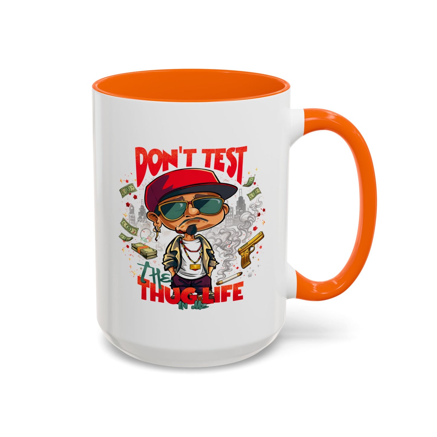 Humor Mug - Don't Test The Thug