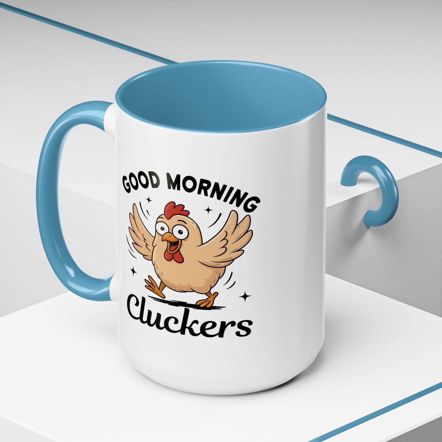 Humor Mug - Good Morning Cluckers