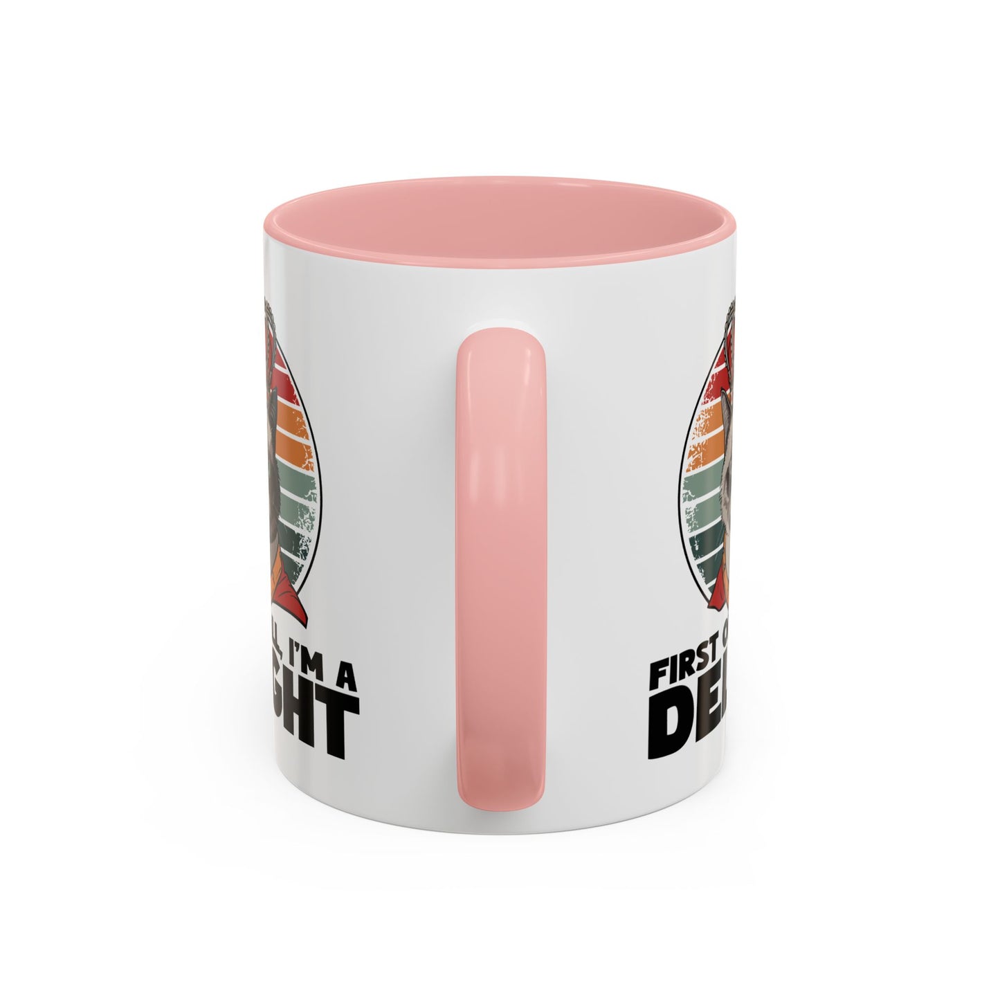 Animal Mug - First of All I'm a Delight
