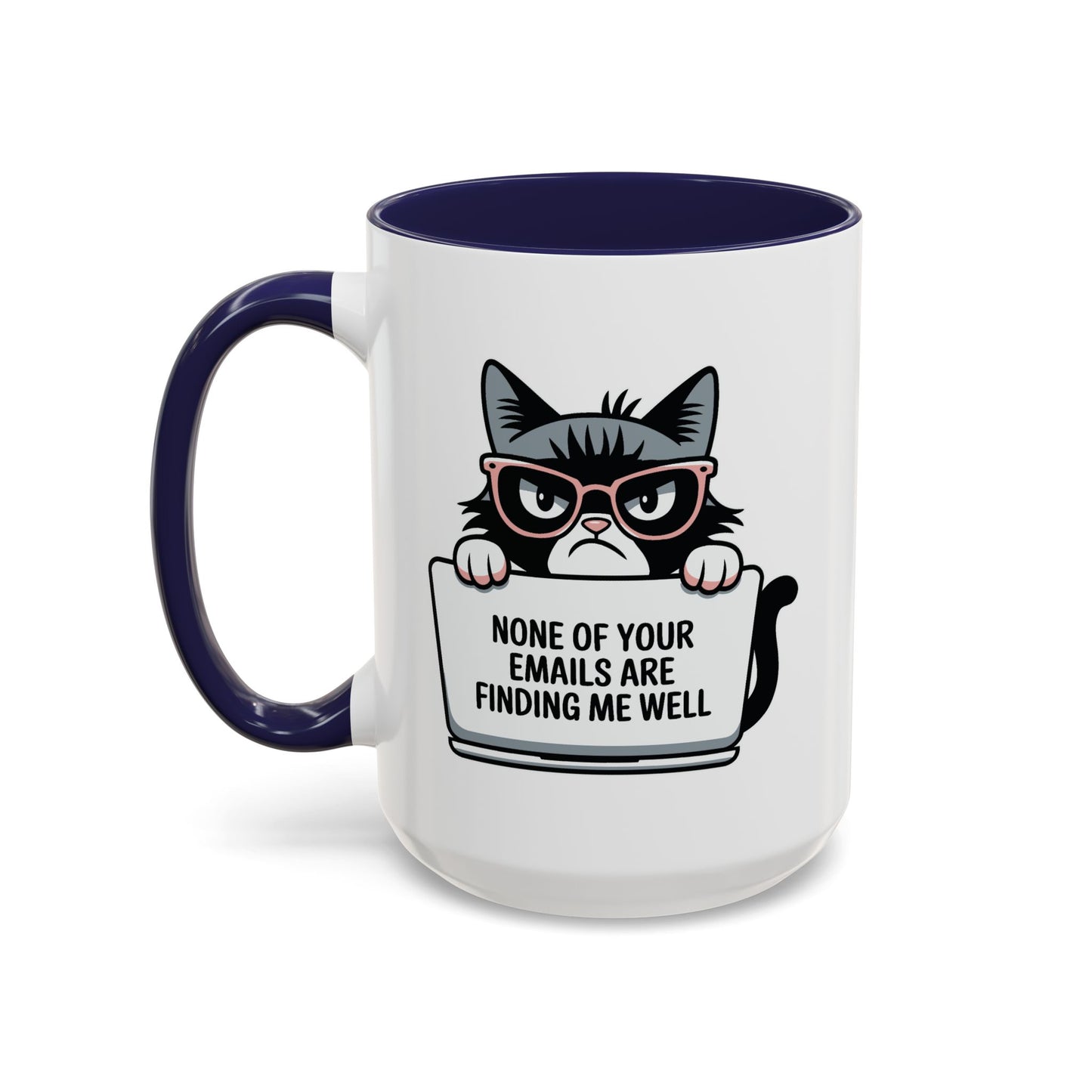 Humor Mug - None of Your Emails