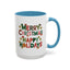 Christmas Mug - Merry Christmas Happy Holidays Decorative Text