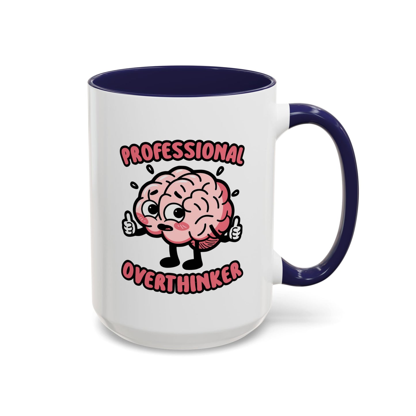 Humor Mug - Professional Overthinker