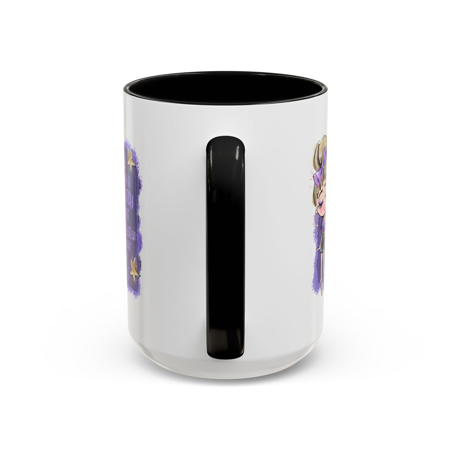 Humor Mug - I'm Not Being a Bitch