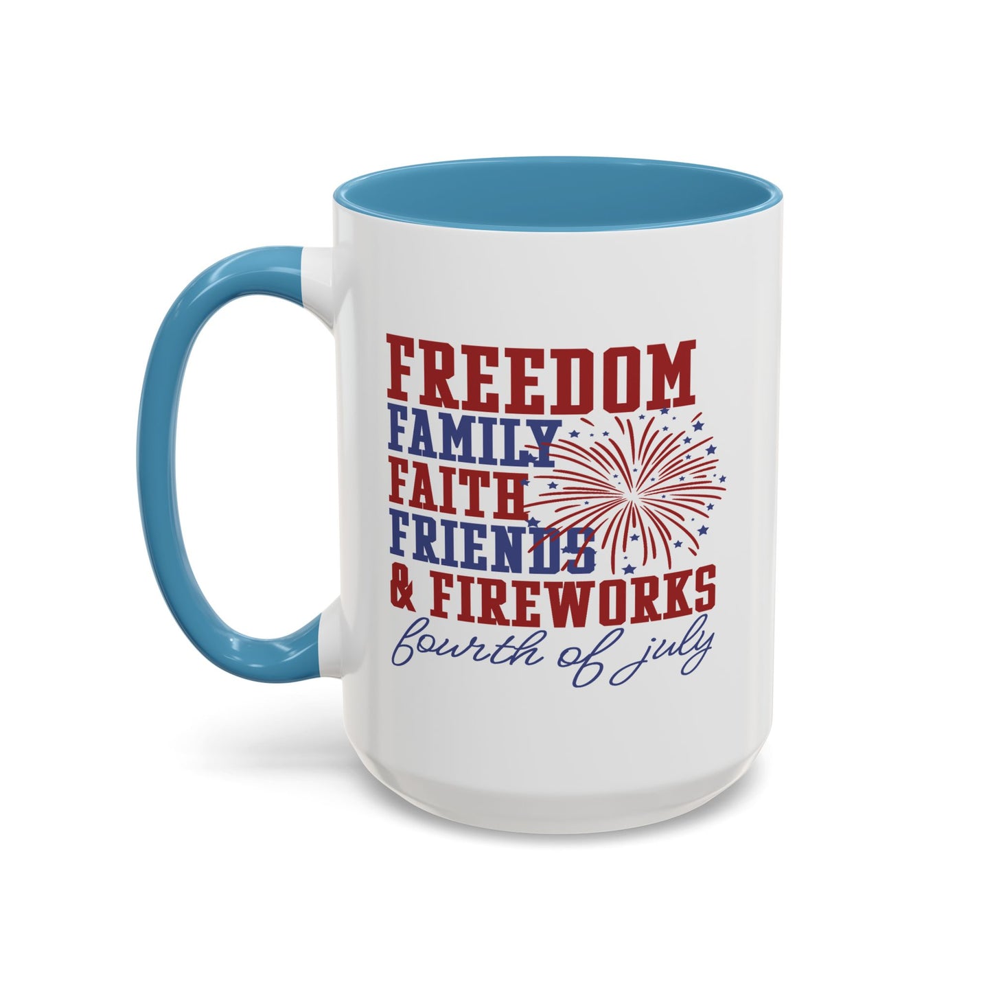 4th of July Mug - Freedom Family Faith