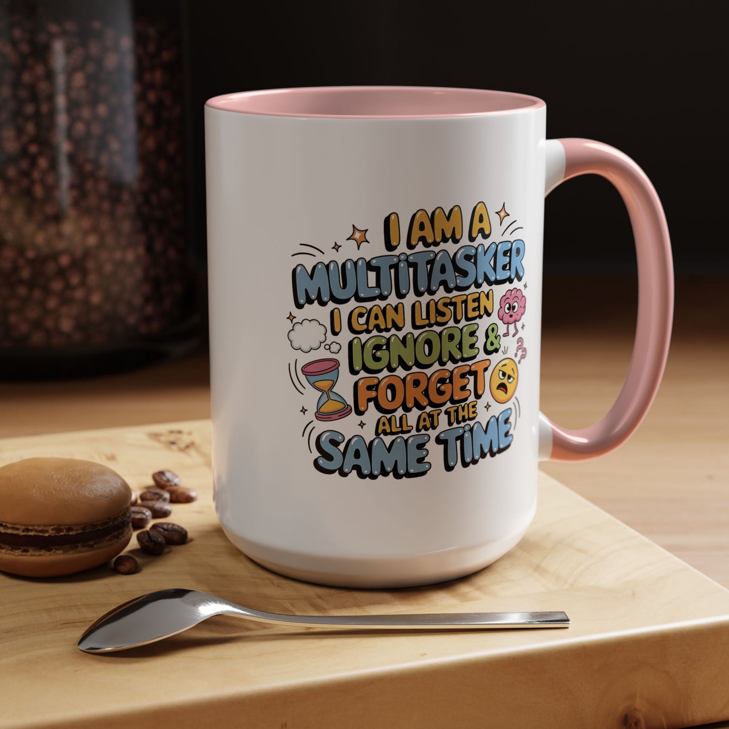 Humor Mug - I Am a Multitasking