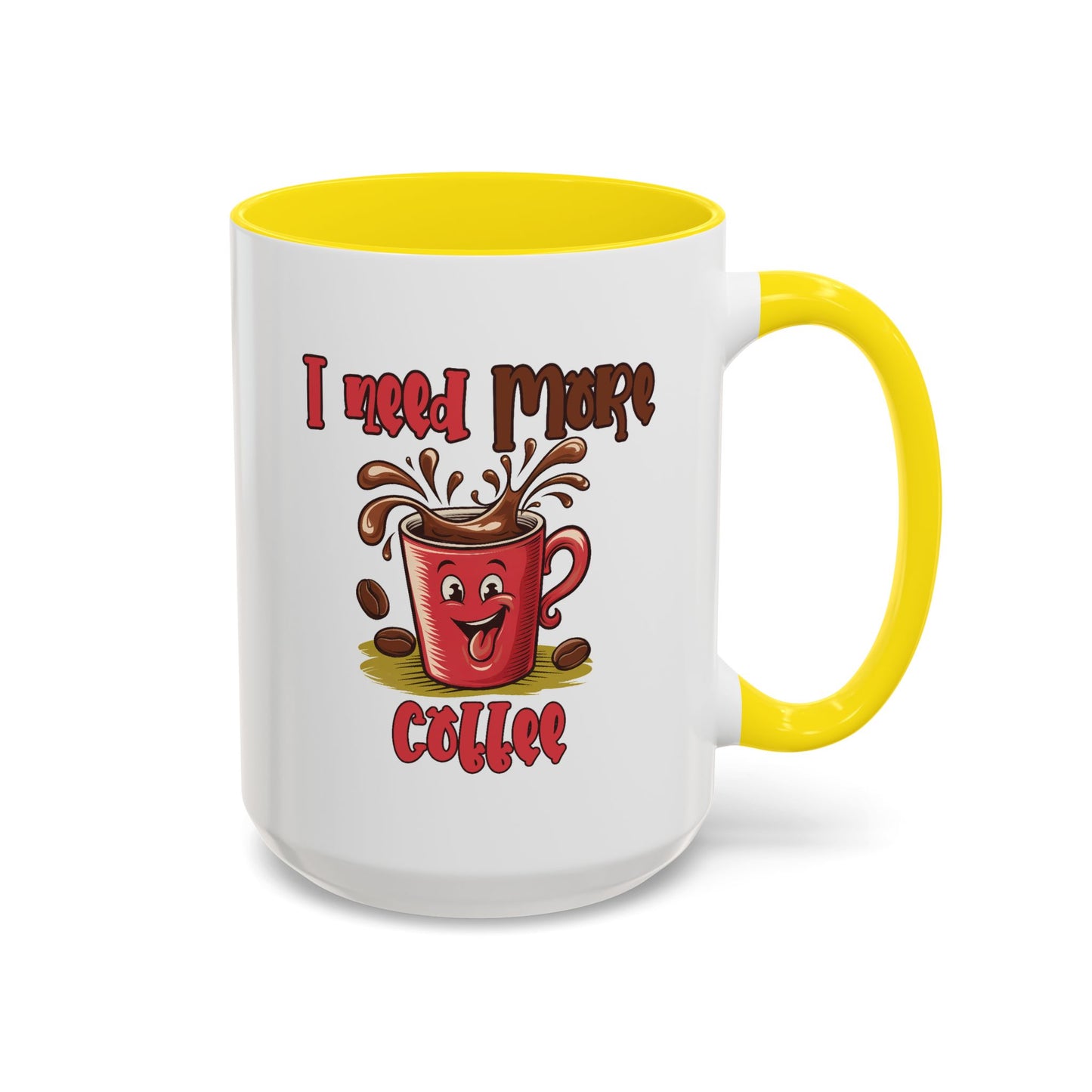 Humor Mug - I Need More Coffee