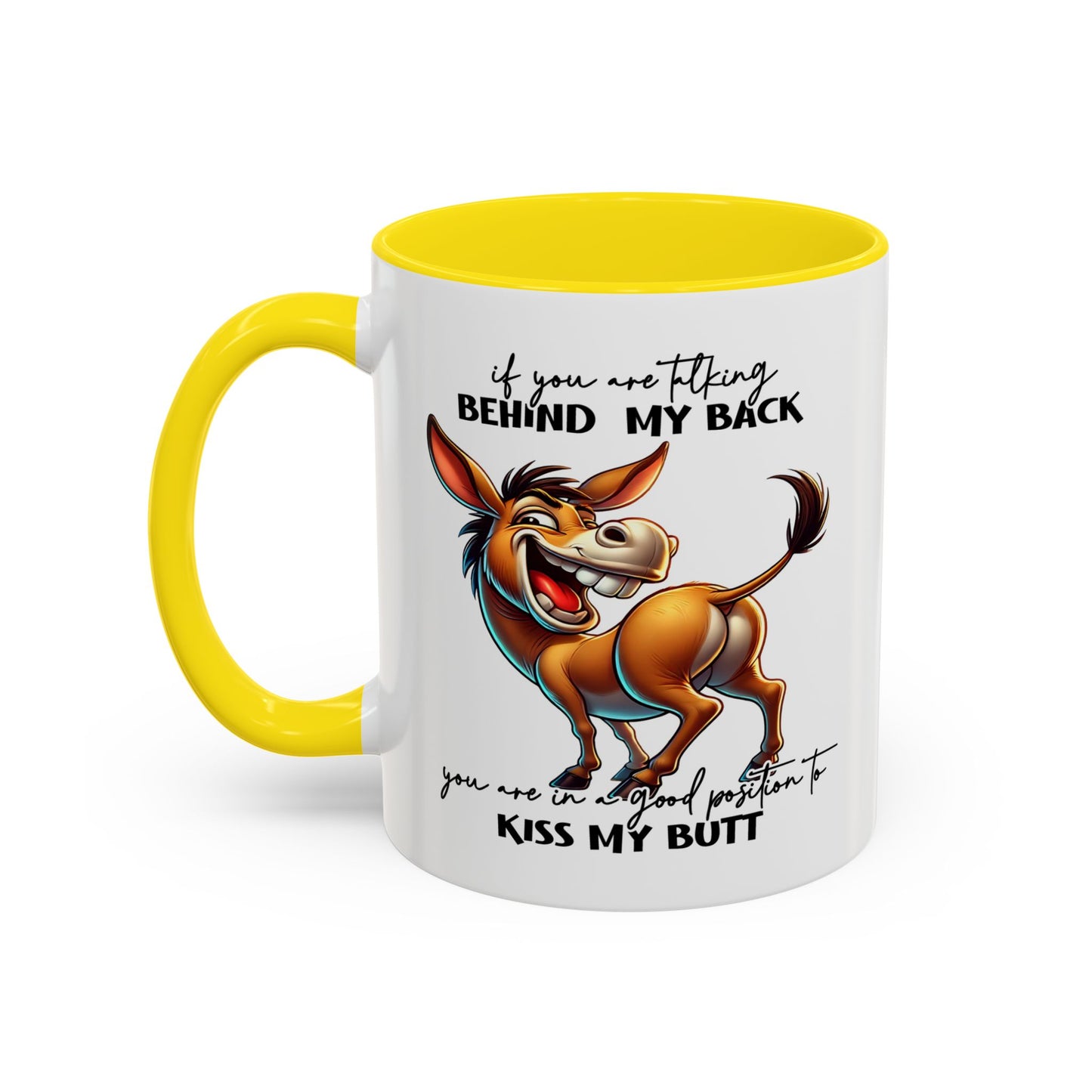 Humor Mug - If You Are Talking Behind My Back