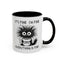 Humor Mug - It's Fine I'm Fine Everything is Fine