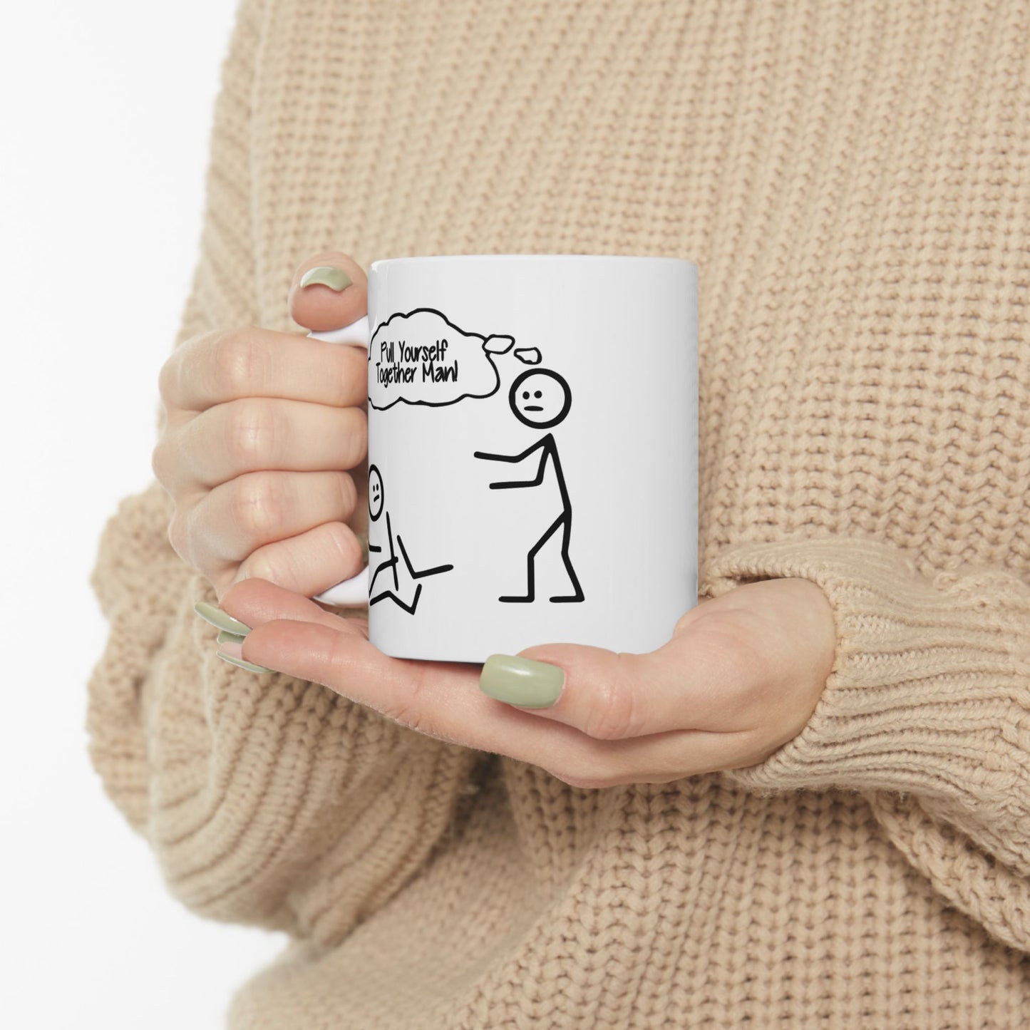 Humor Mug - Pull Yourself Together Man