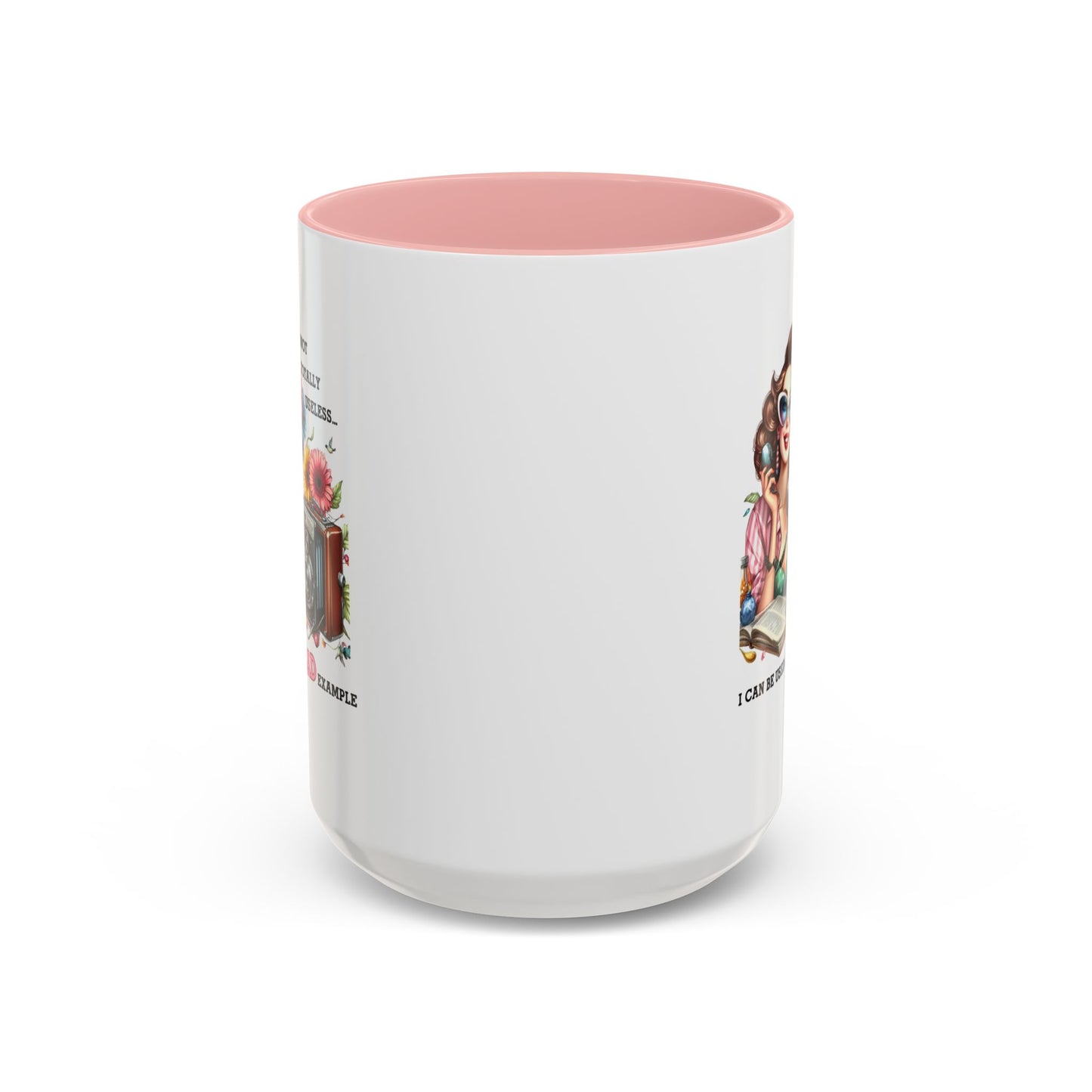 Humor Mug - I'm Not totally Useless