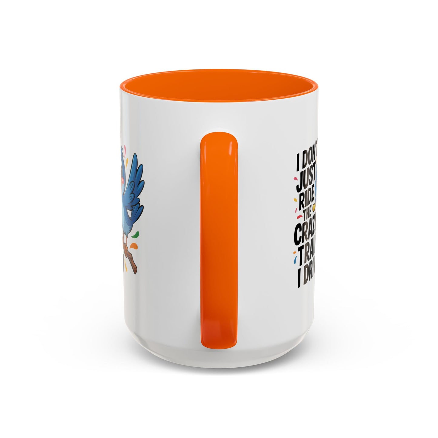 Humor Mug - I Don't Just Ride on the Crazy Train