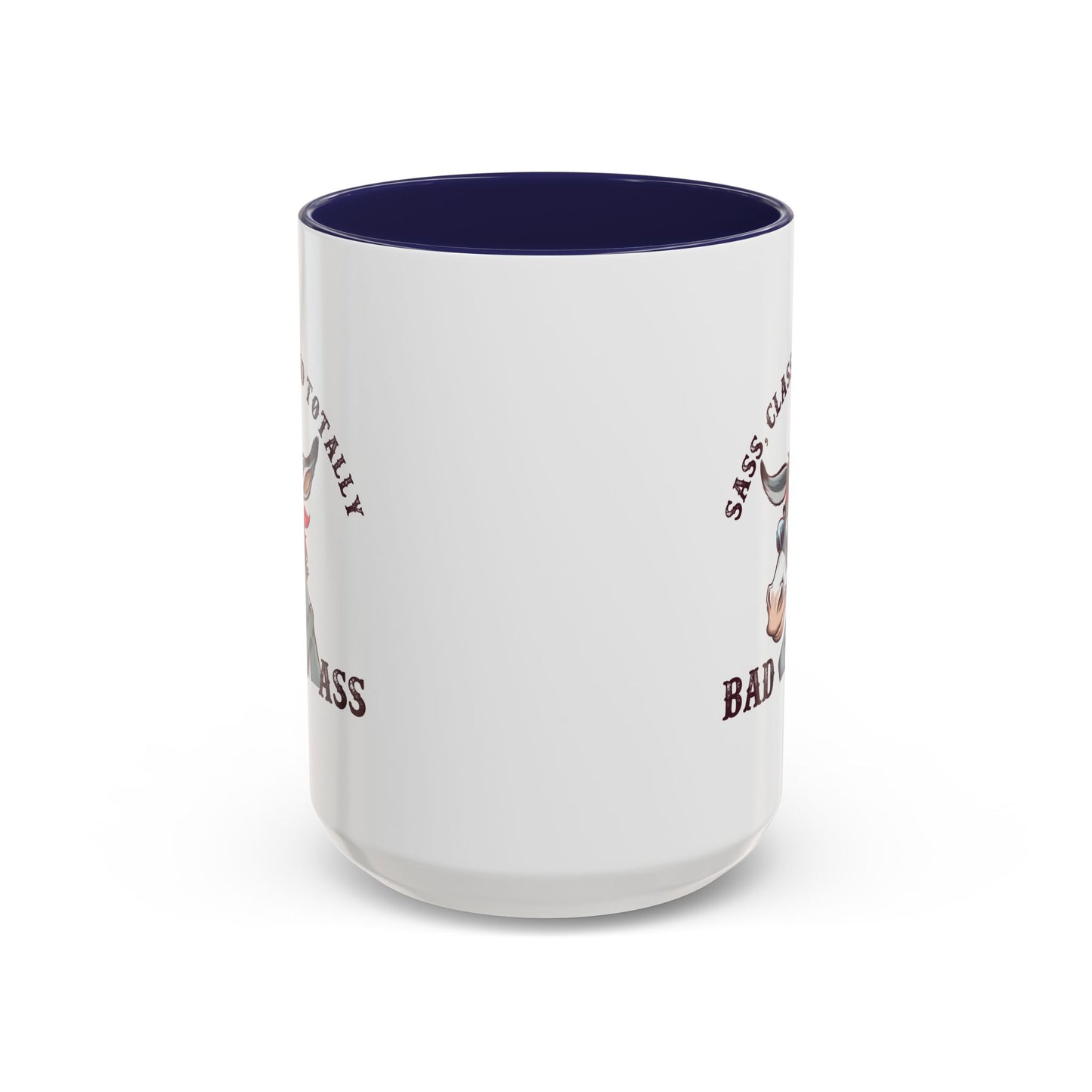 Humor Mug - Sass, Class, And Totally Bad Ass Male
