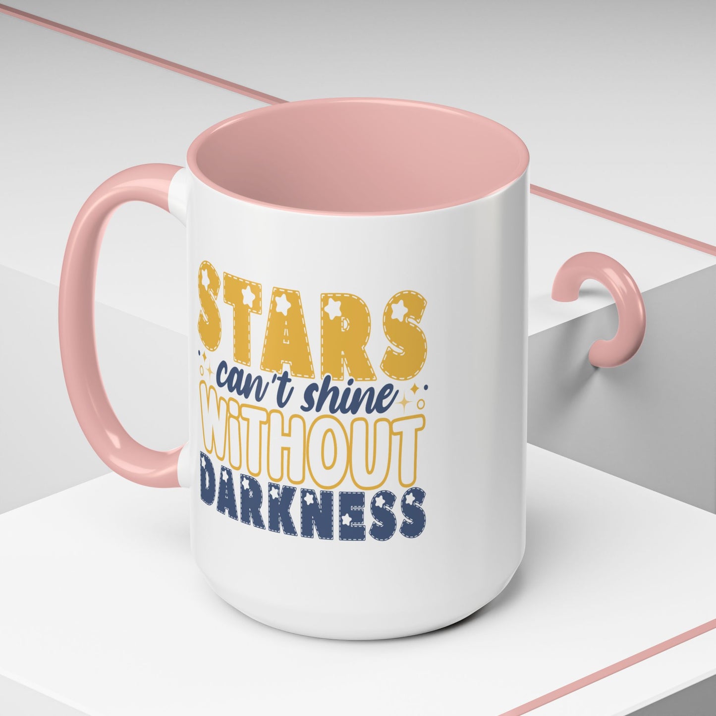 Motivation Mug - Stars Can't Shine Without Darkness