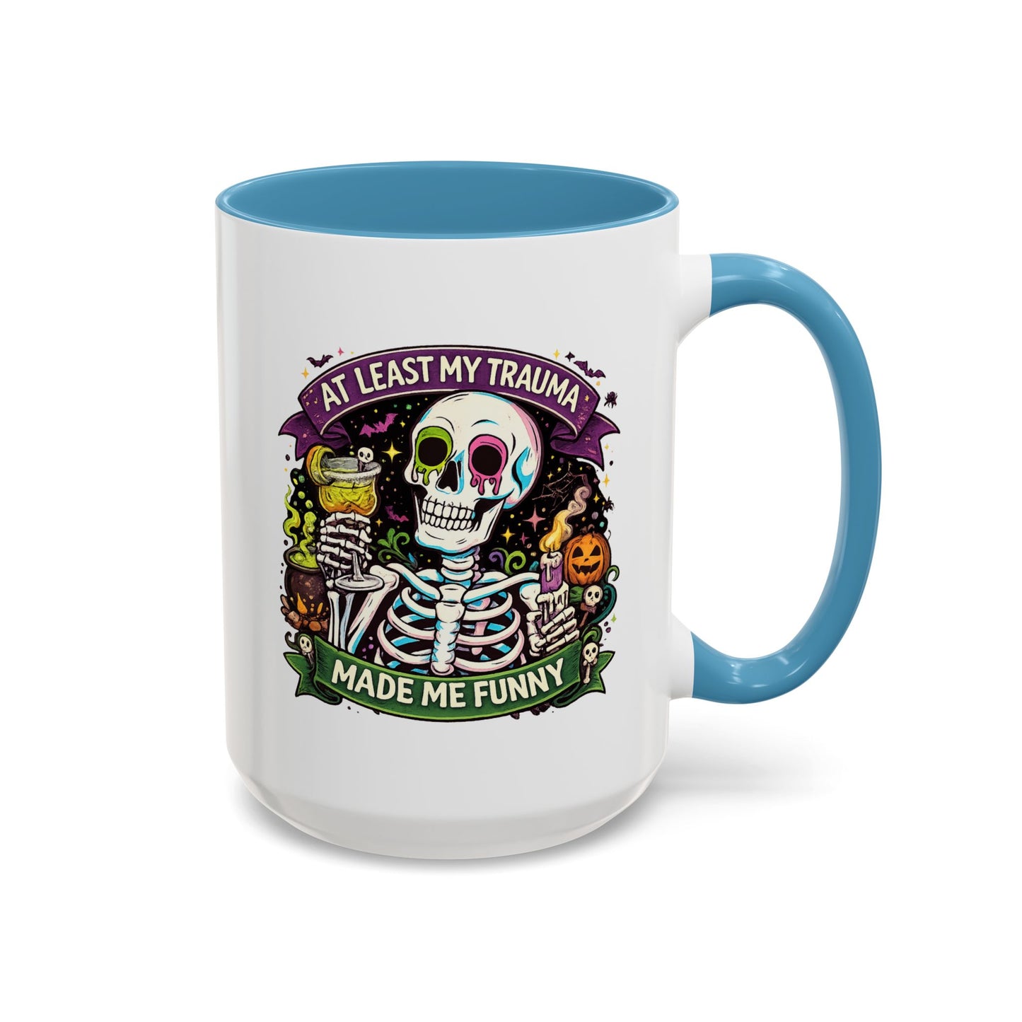 Humor Mug - At Least My Trauma