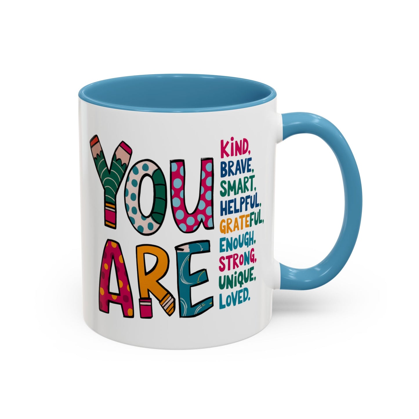 Motivation Mug - You Are