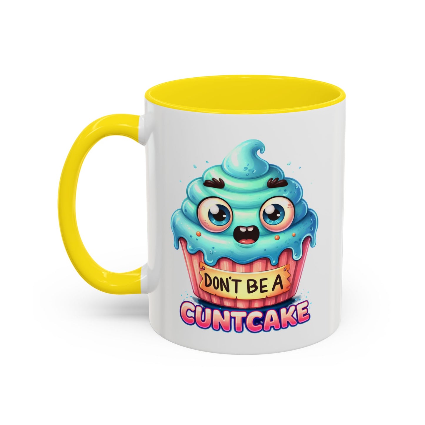 Humor Mug - Don't Be a Cuntcake