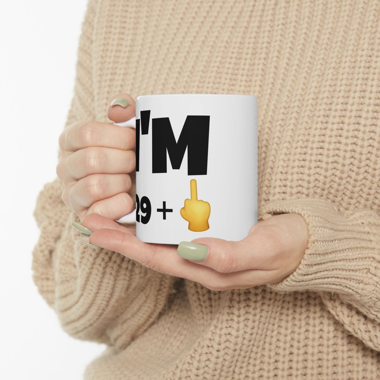 Birthday Mug - I'm 29+1