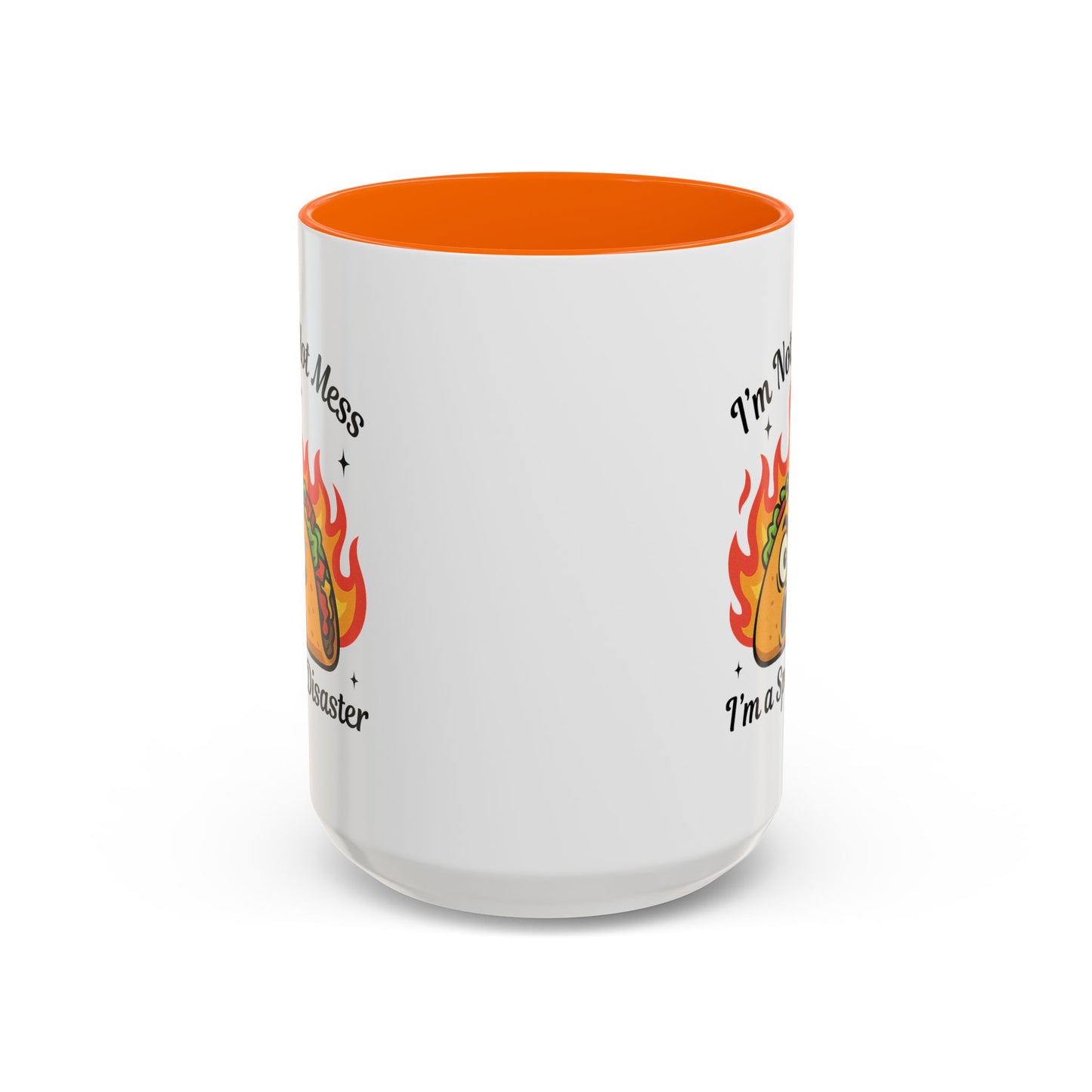 Humor Mug - I'm Not a Hot Mess