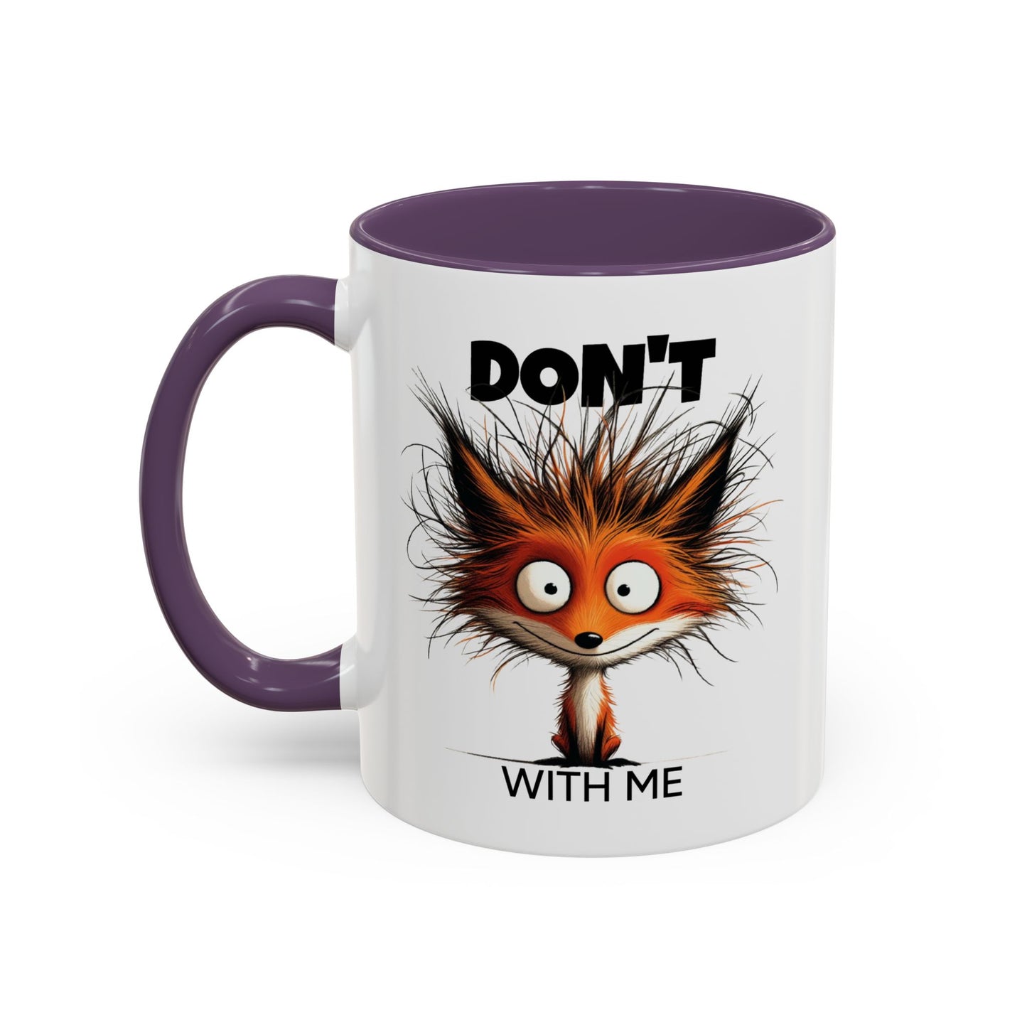 Humor Mug - Don't Fox With Me