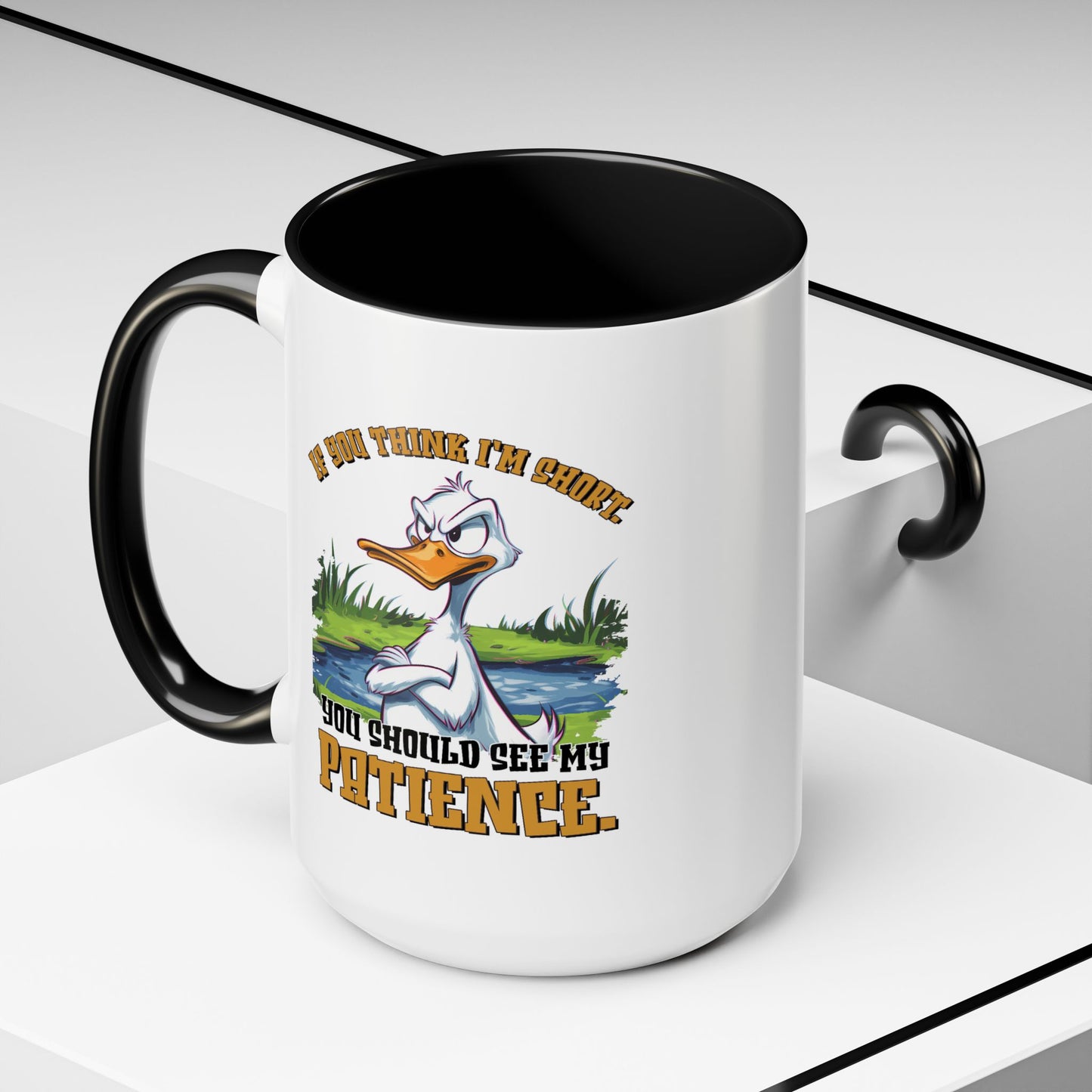 Humor Mug - If You think I'm Short