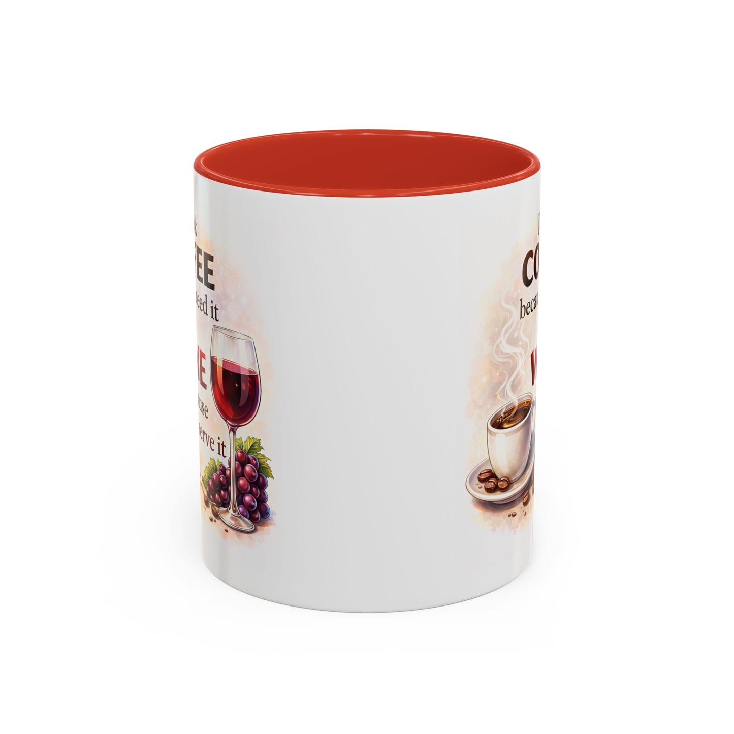 Humor Mug - I Drink Coffee Because I Need It