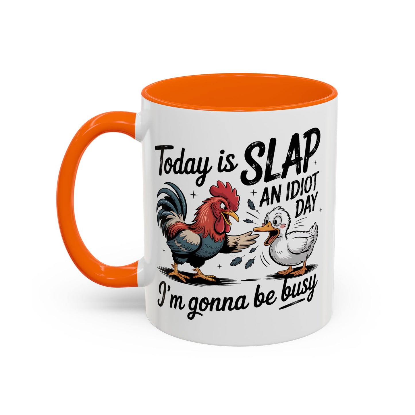Humor Mug - Today is Slap An Idiot Day
