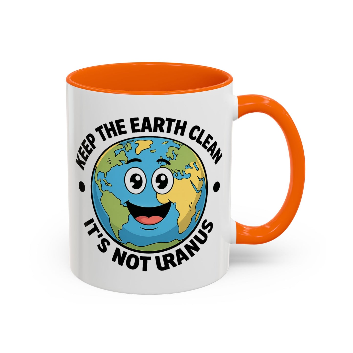 Humor Mug - Keep The Earth Clean