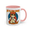 Humor Mug - Life Is Too Short
