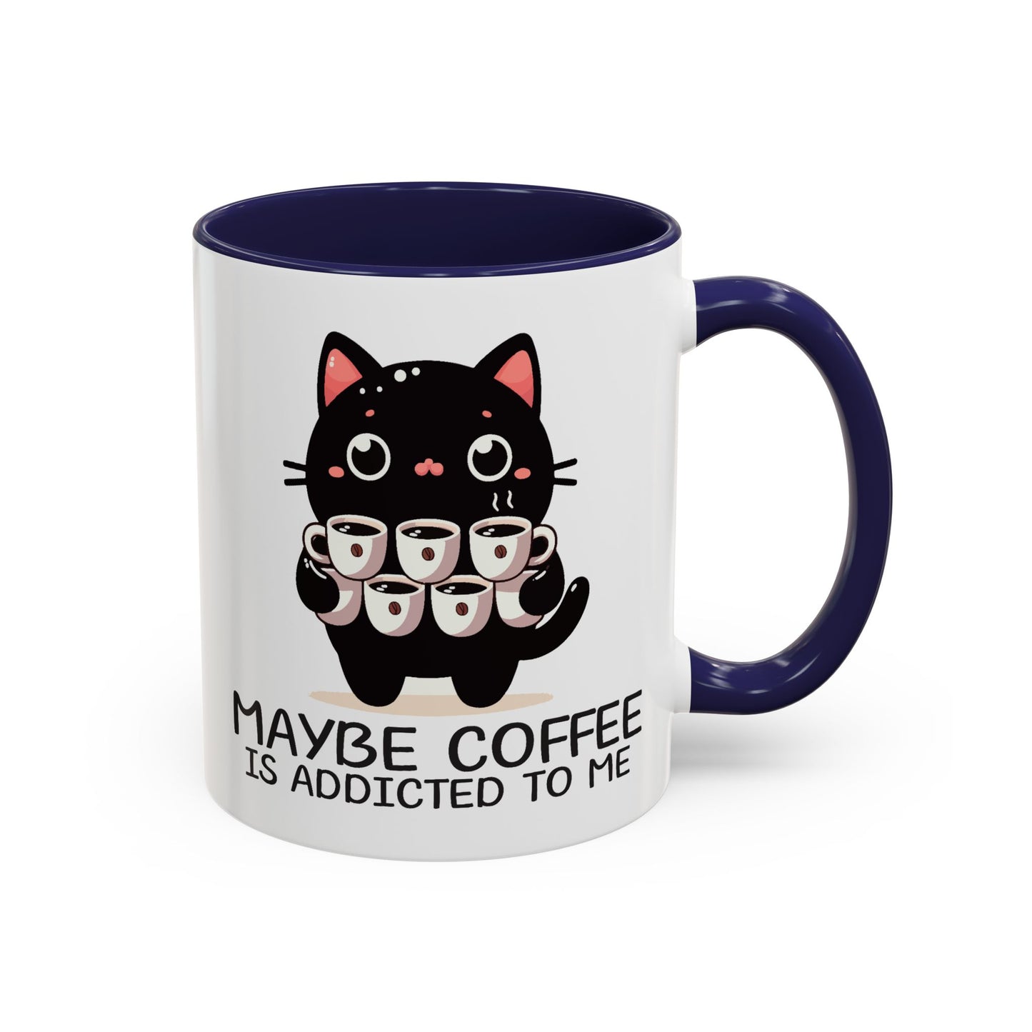Animal Mug - Maybe Coffee is Addicted To Me