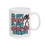 Humor Mug - I'm Not Crazy