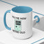 Birthday Mug - You're Retro Old