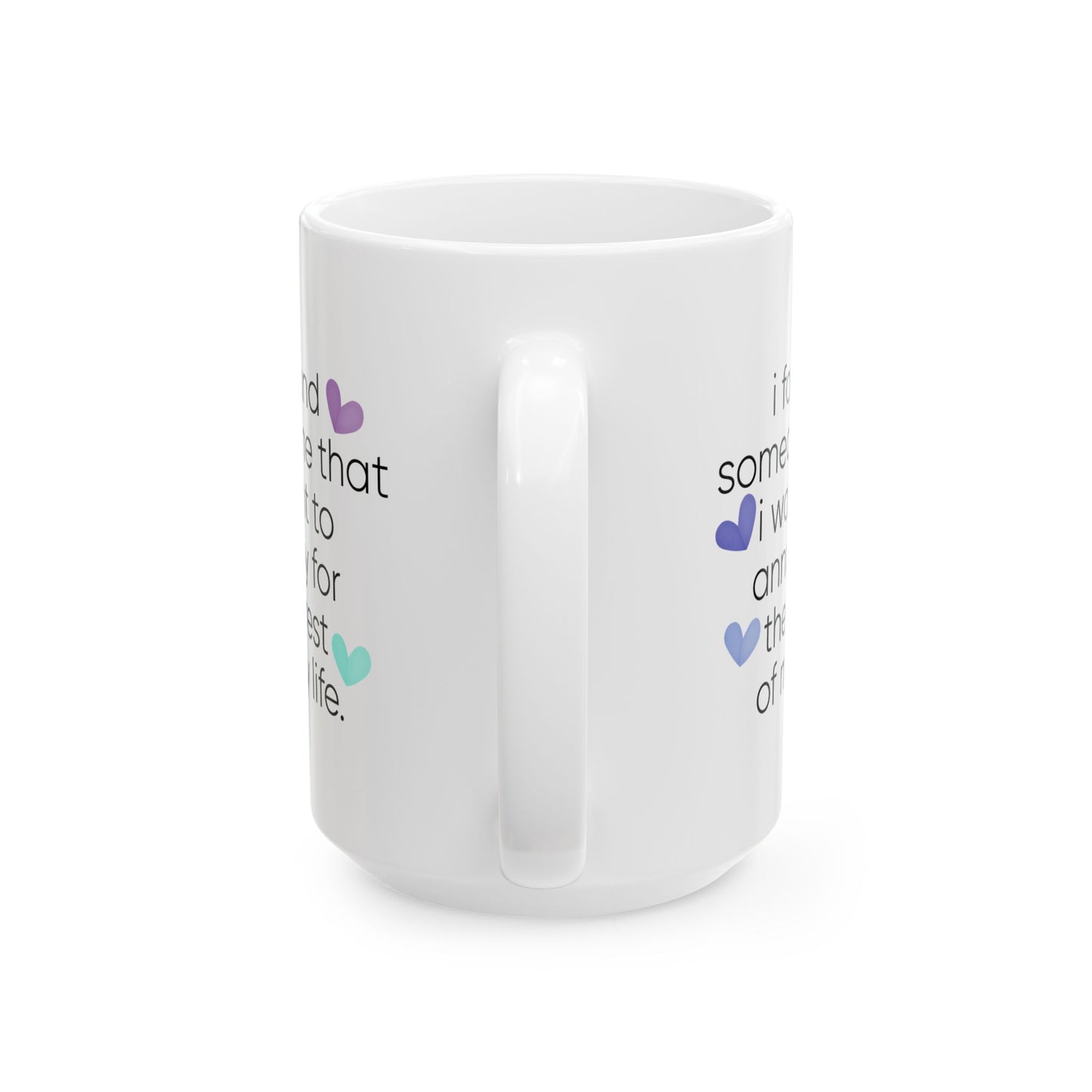 Anniversary Mug - I Found Someone