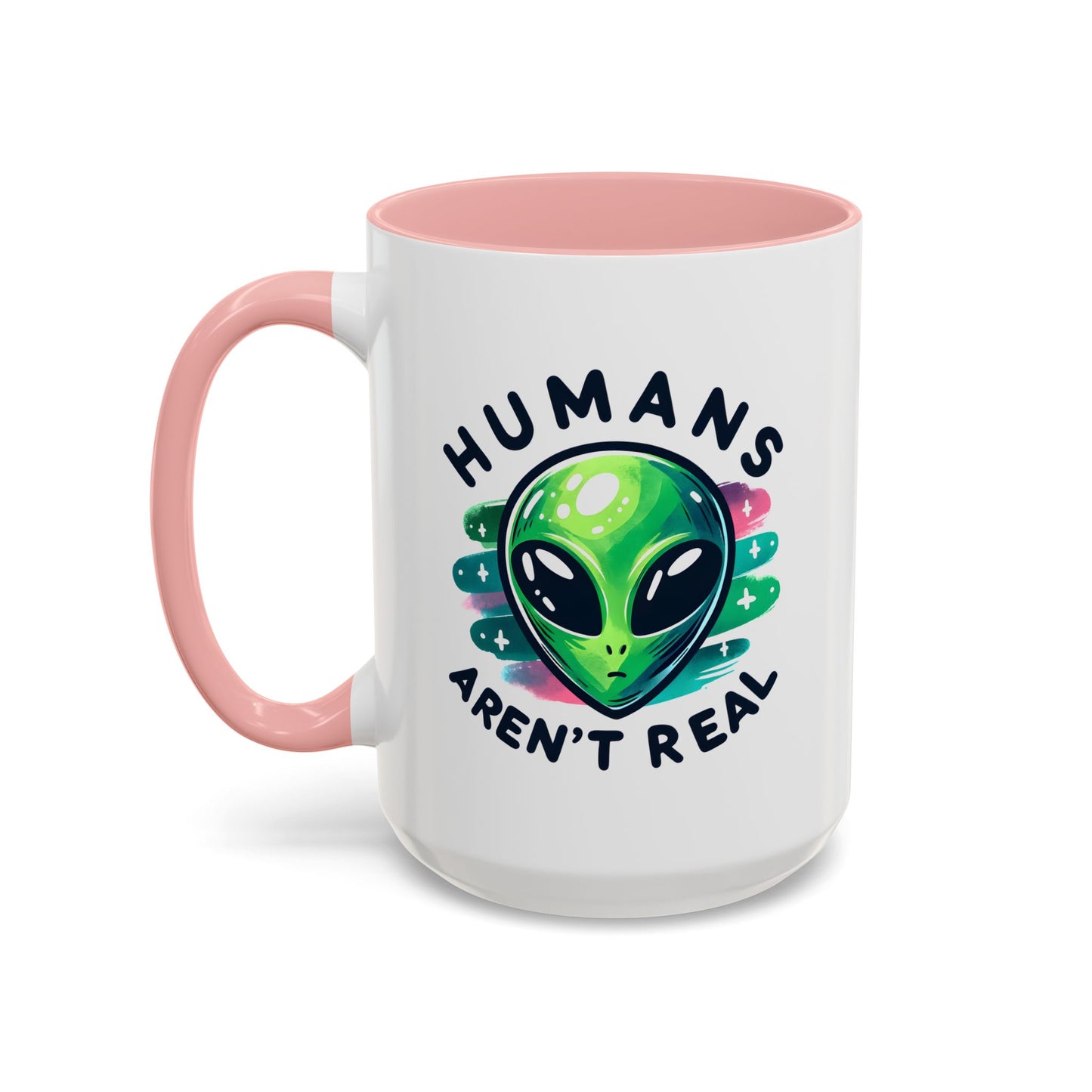 Alien Mug - Humans Aren't Real