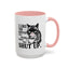 Humor Mug - I Like The Sound You Make