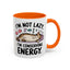 Animal Mug - I'm Not Lazy I'm Conserving Energy