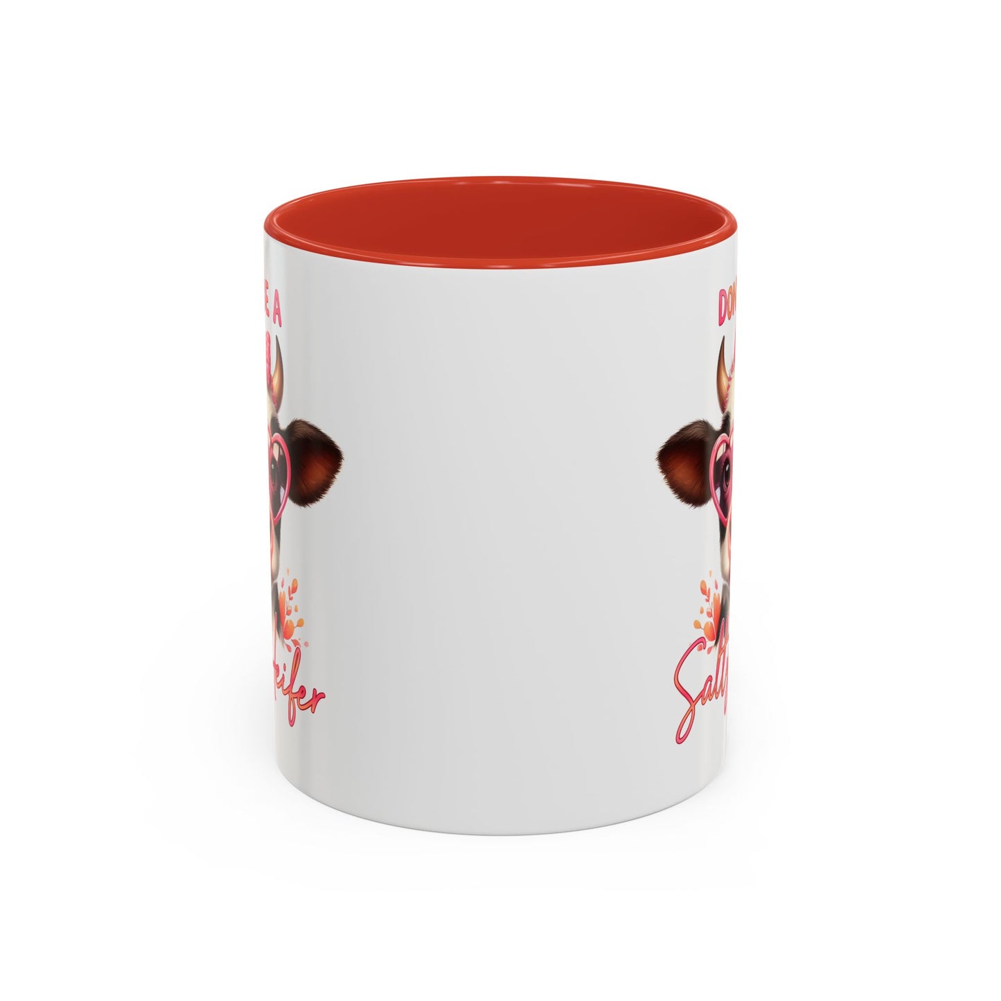 Humor Mug - Don't Be a Salty Heifer