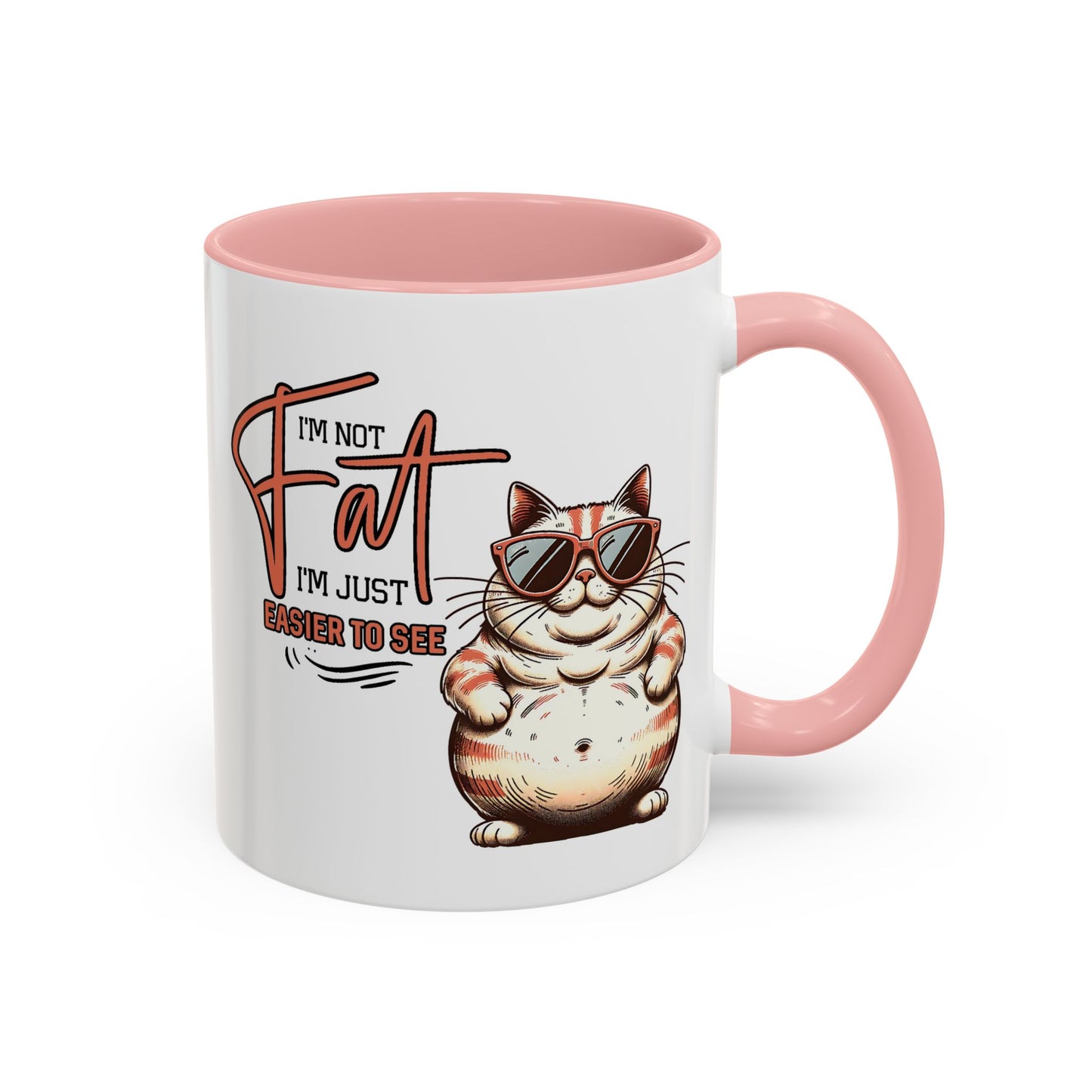 Humor Mug - I'm Not Fat