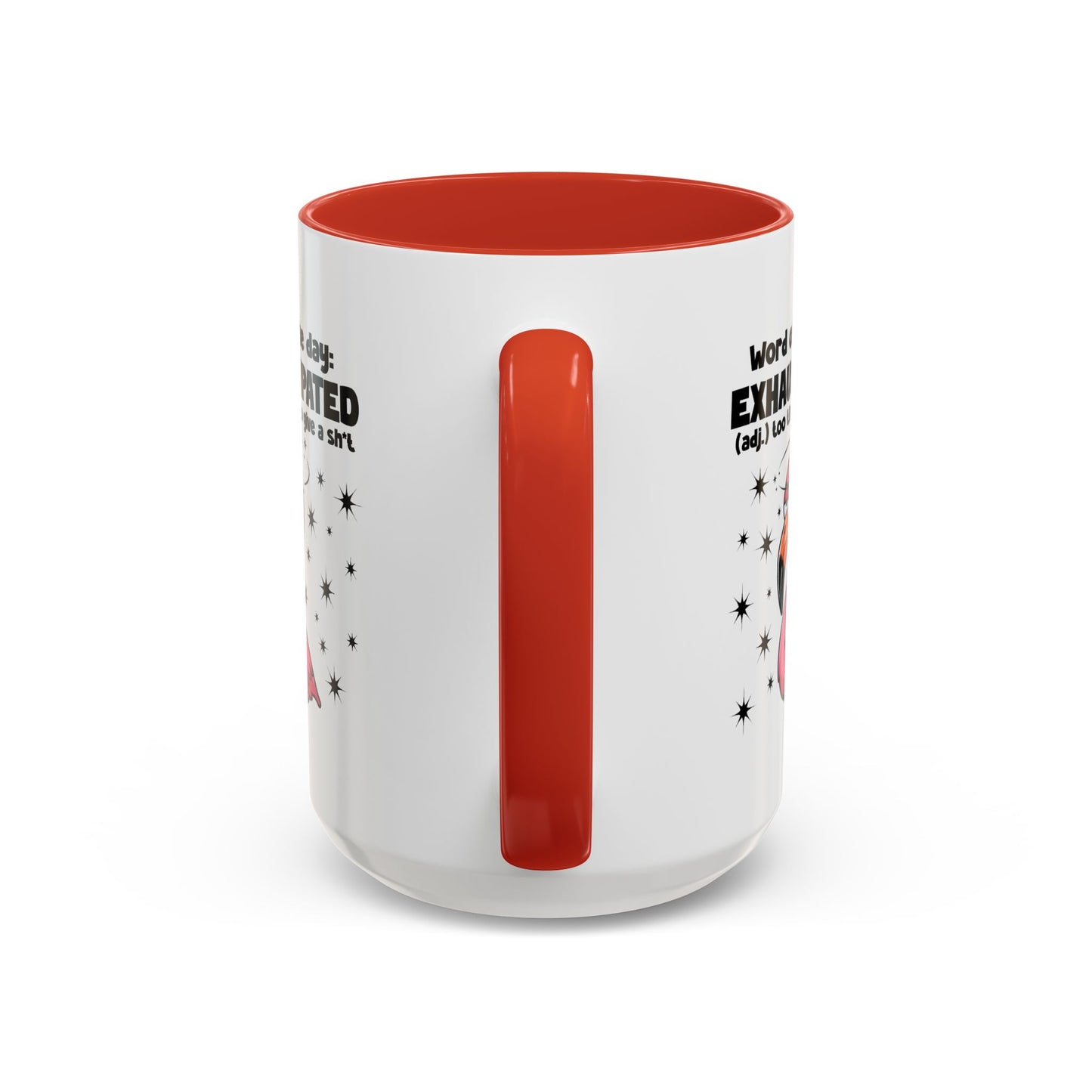 Humor Mug - Word of The Day Exhaustipated