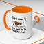 Humor Mug - I'll Get Over It Dog
